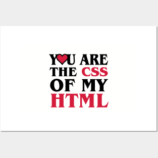 A Heart For Website Programmer - You are the css of my html Posters and Art